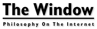 The Window - Philosophy on the Web