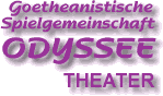 Goetheanistische Spielgemeinschaft ODYSSEE Theater